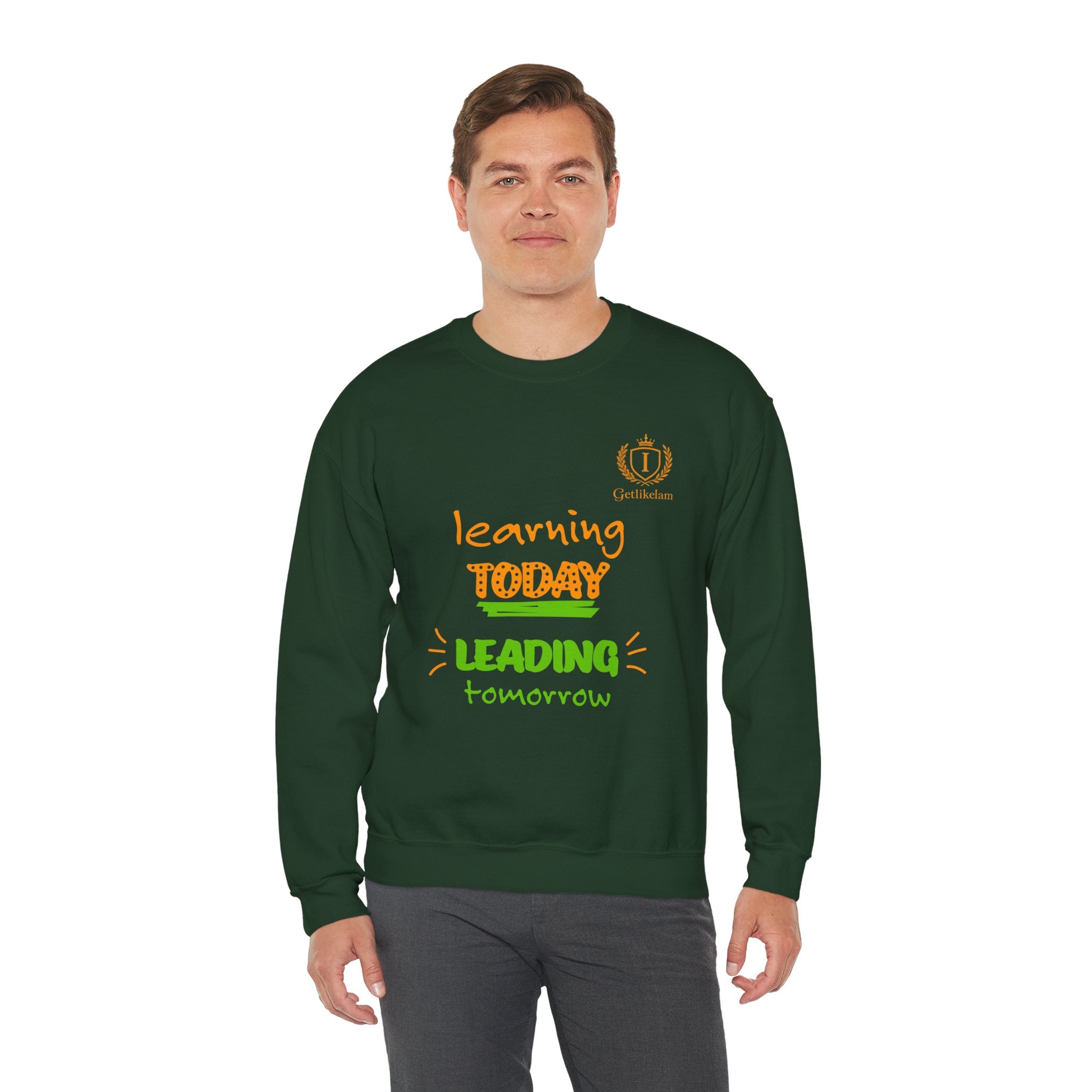 Learning Today Leading Tomorrow Sweatshirt