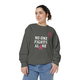 No One Fights Alone Sweatshirt — Cancer Awareness Crewneck