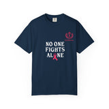 No One Fights Alone T-Shirt — Cancer Awareness Support Tee