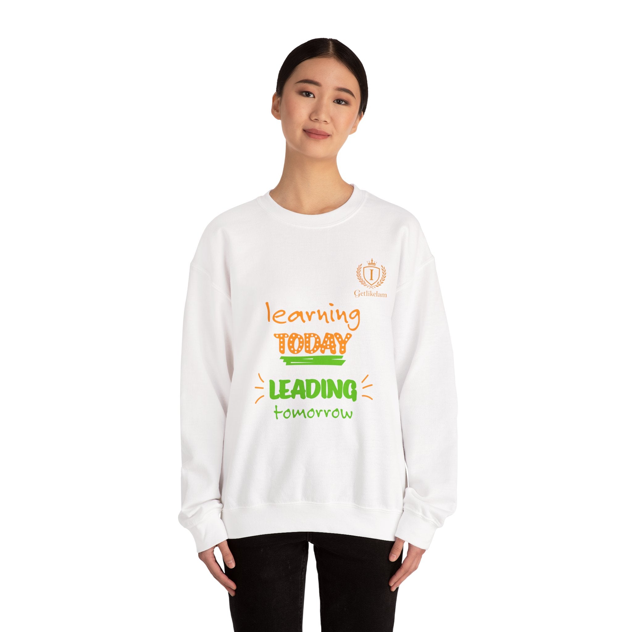 Learning Today Leading Tomorrow Sweatshirt