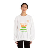 Learning Today Leading Tomorrow Sweatshirt