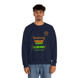Learning Today Leading Tomorrow Sweatshirt