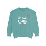 No One Fights Alone Sweatshirt — Cancer Awareness Crewneck