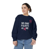 No One Fights Alone Sweatshirt — Cancer Awareness Crewneck