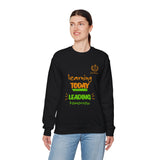 Learning Today Leading Tomorrow Sweatshirt