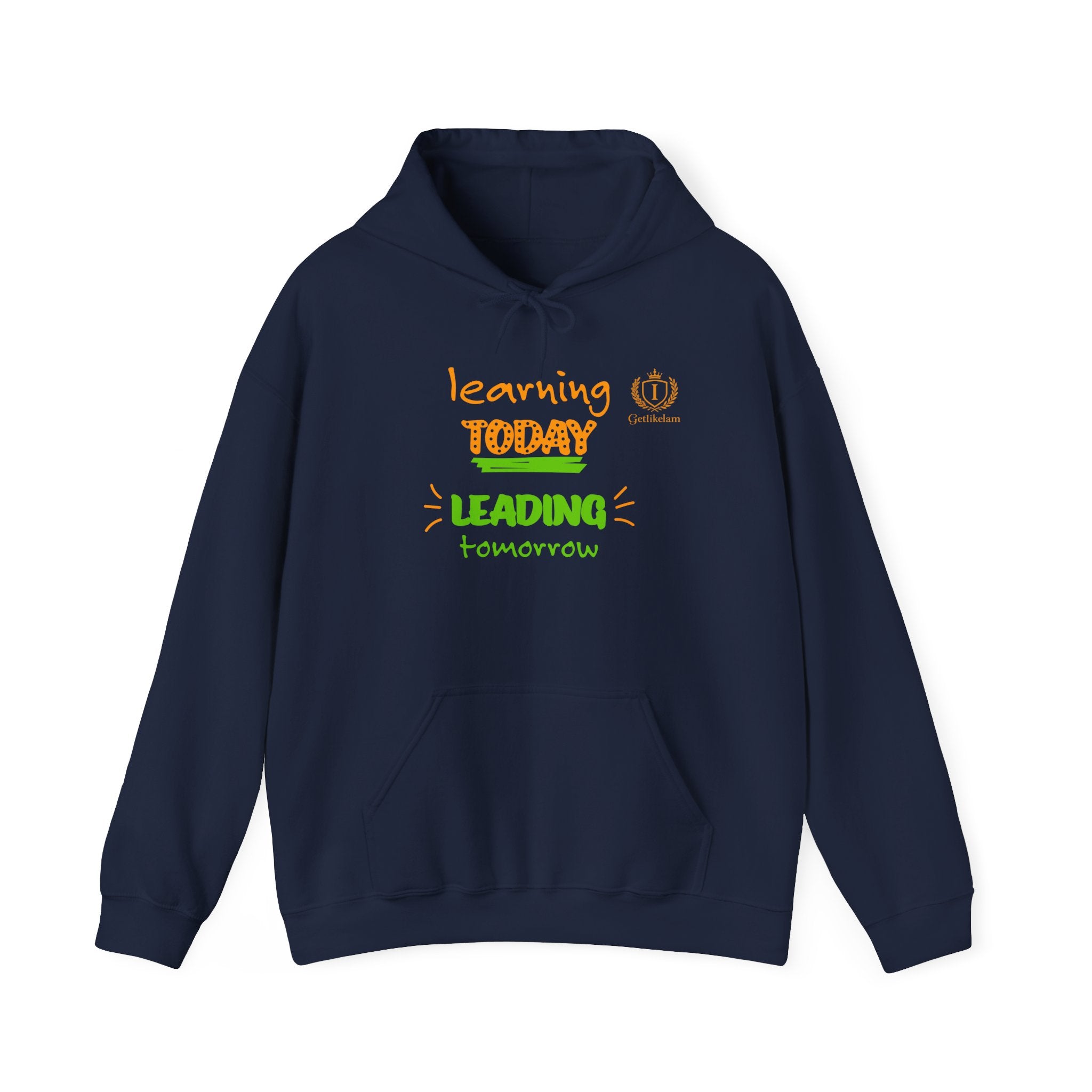 Learning Today Leading Tomorrow Hoodie – Inspirational Teacher/Student Education Sweatshirt