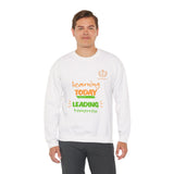 Learning Today Leading Tomorrow Sweatshirt