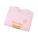 Learning Today Leading Tomorrow Sweatshirt