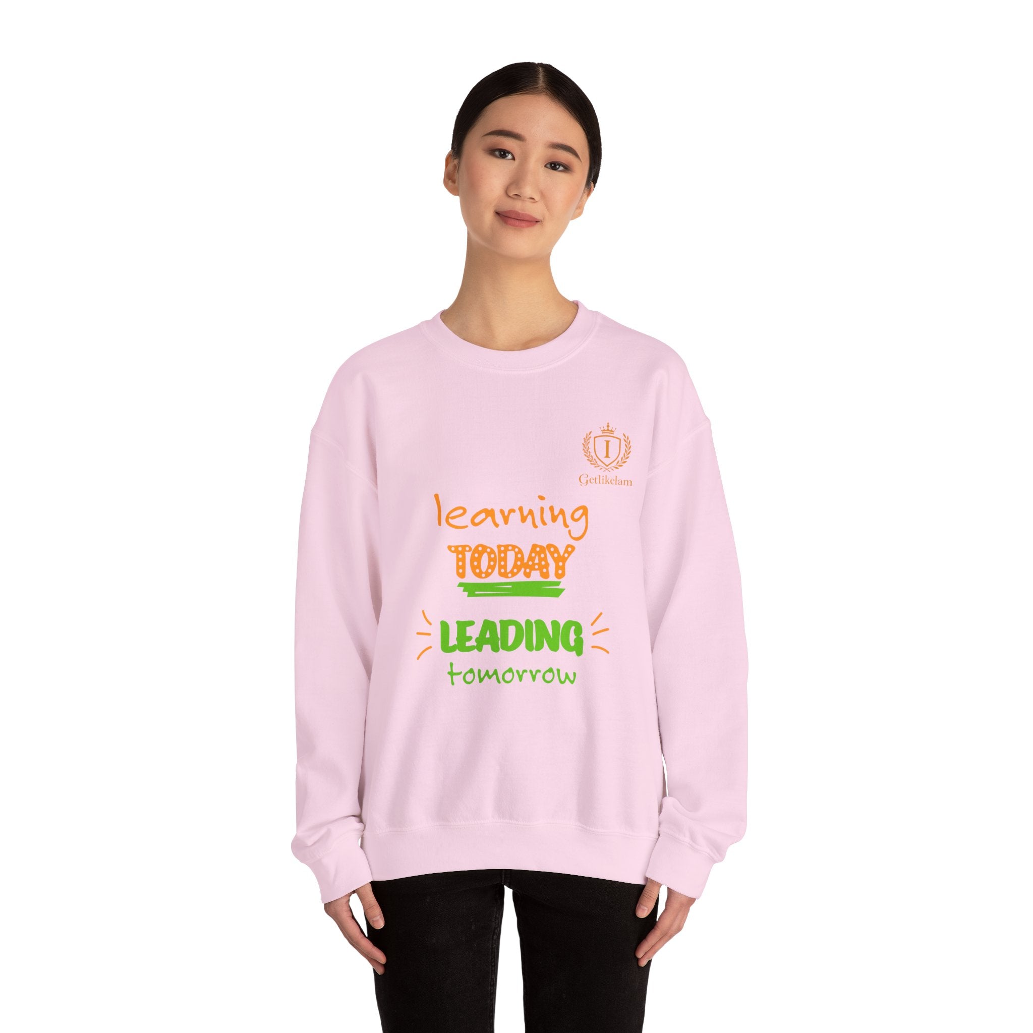 Learning Today Leading Tomorrow Sweatshirt