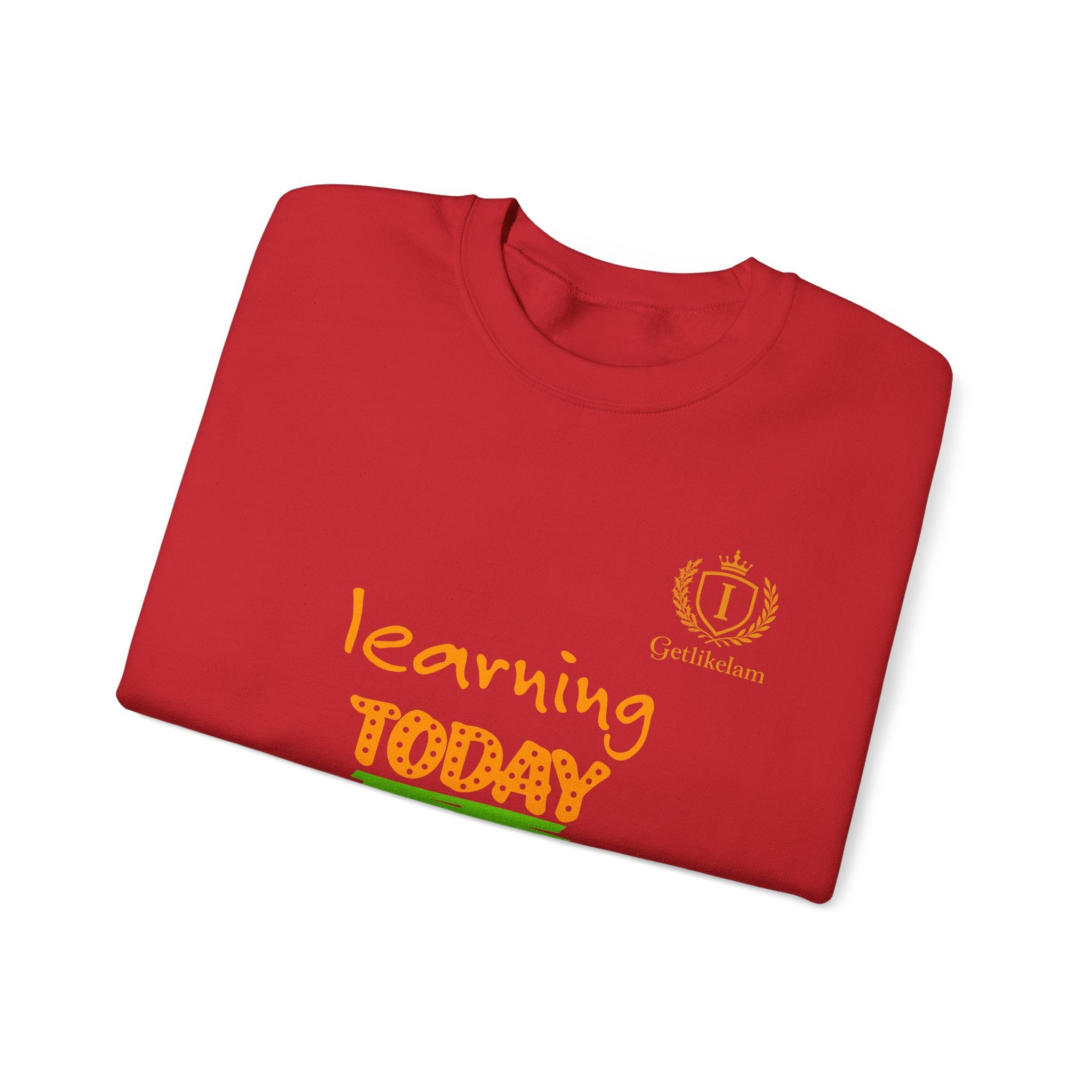 Learning Today Leading Tomorrow Sweatshirt