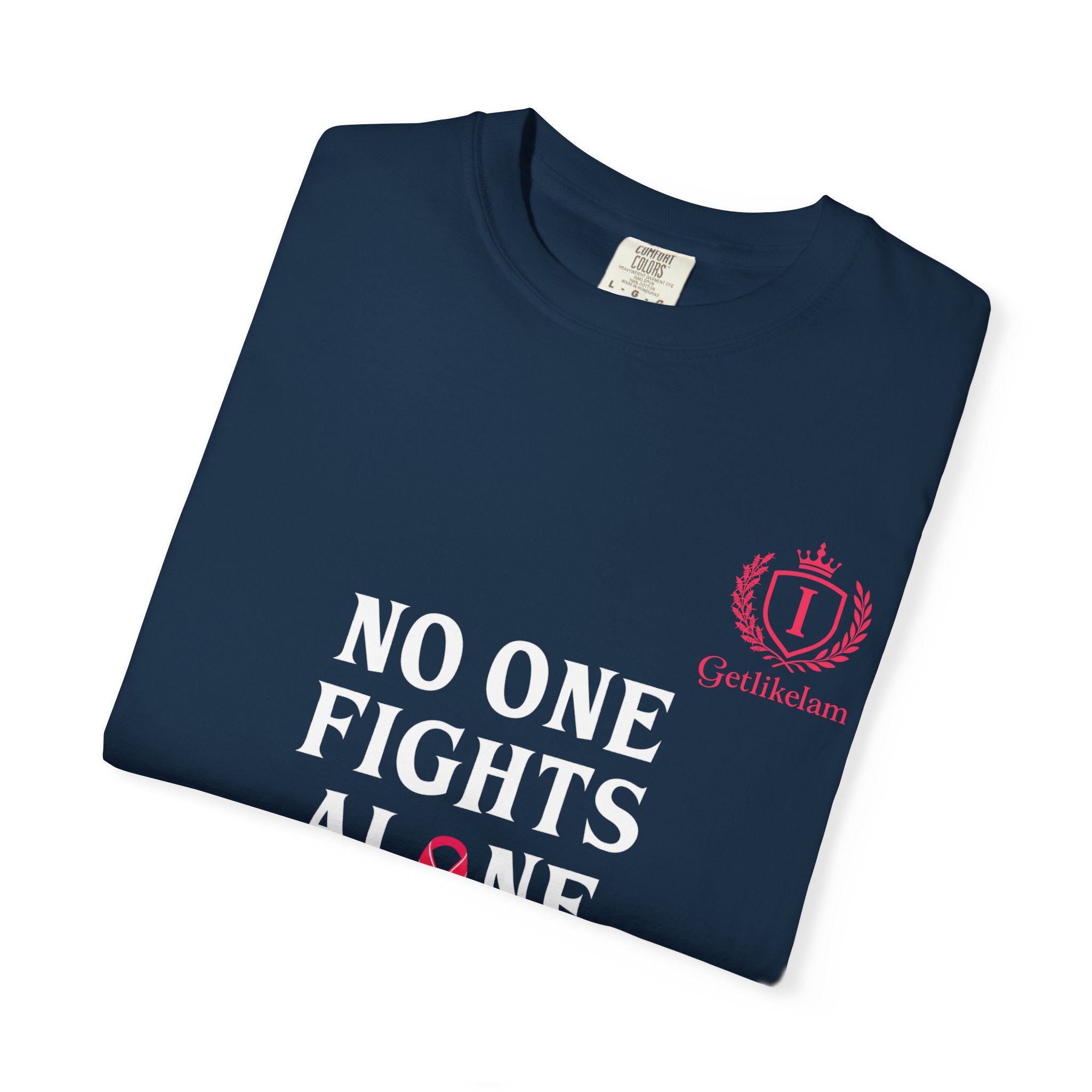 No One Fights Alone T-Shirt — Cancer Awareness Support Tee