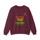 Learning Today Leading Tomorrow Sweatshirt
