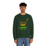 Learning Today Leading Tomorrow Sweatshirt