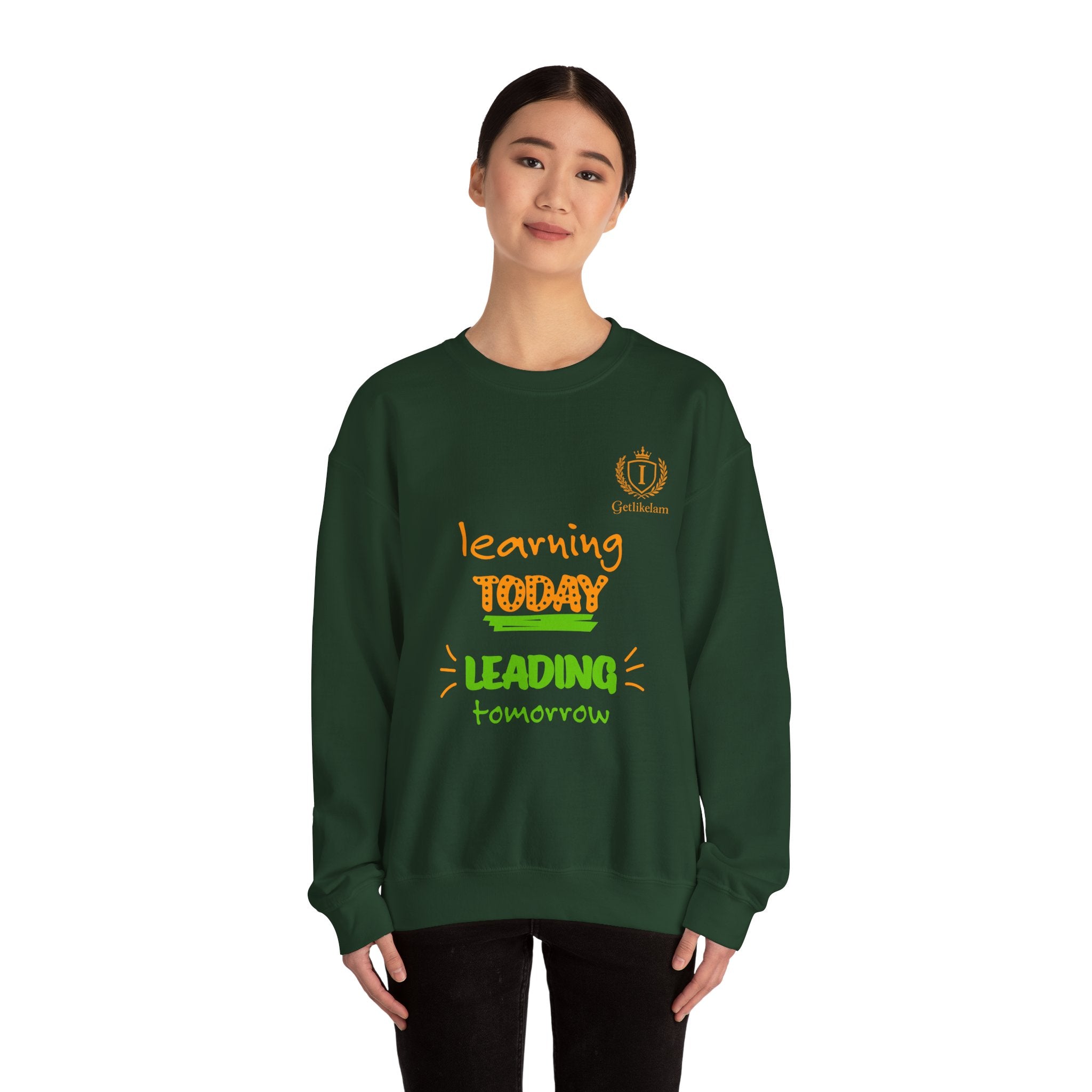 Learning Today Leading Tomorrow Sweatshirt