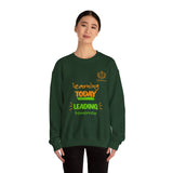 Learning Today Leading Tomorrow Sweatshirt