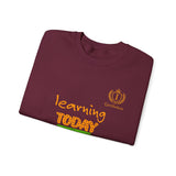 Learning Today Leading Tomorrow Sweatshirt