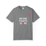 No One Fights Alone T-Shirt — Cancer Awareness Support Tee