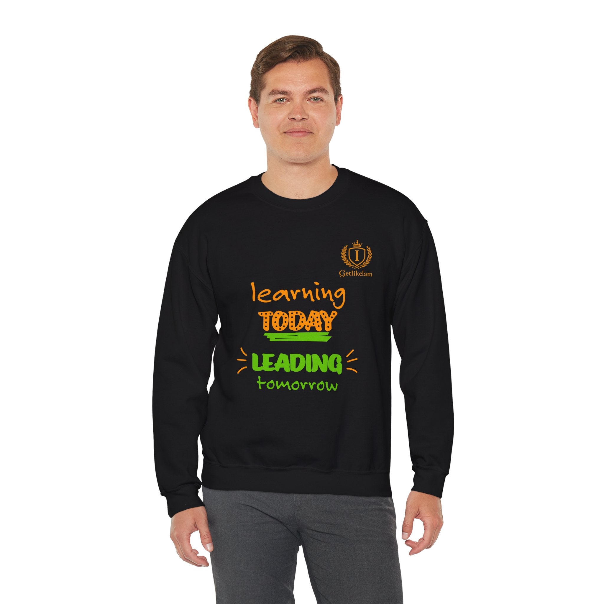 Learning Today Leading Tomorrow Sweatshirt