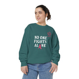 No One Fights Alone Sweatshirt — Cancer Awareness Crewneck