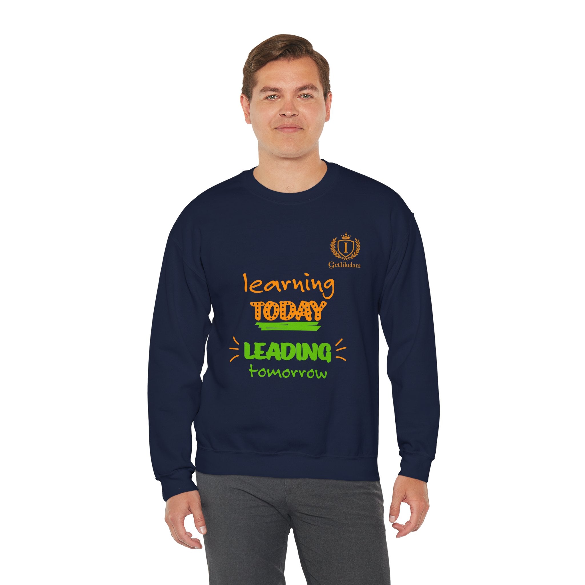 Learning Today Leading Tomorrow Sweatshirt
