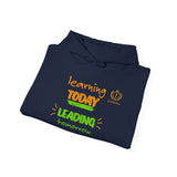 Learning Today Leading Tomorrow Hoodie – Inspirational Teacher/Student Education Sweatshirt