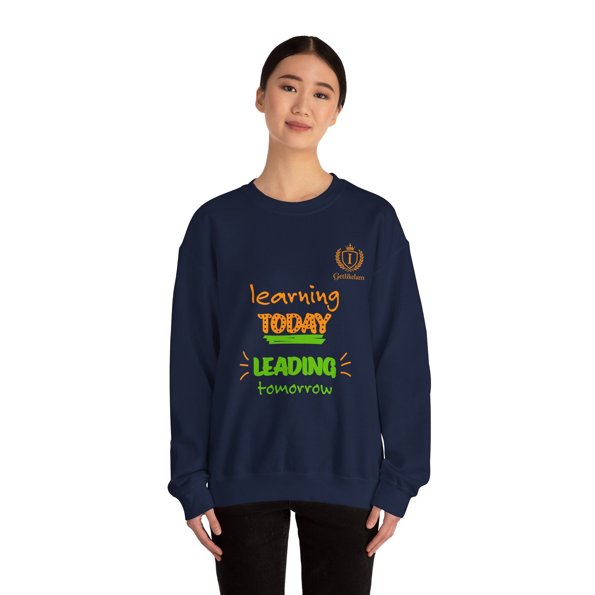 Learning Today Leading Tomorrow Sweatshirt