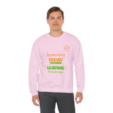 Learning Today Leading Tomorrow Sweatshirt